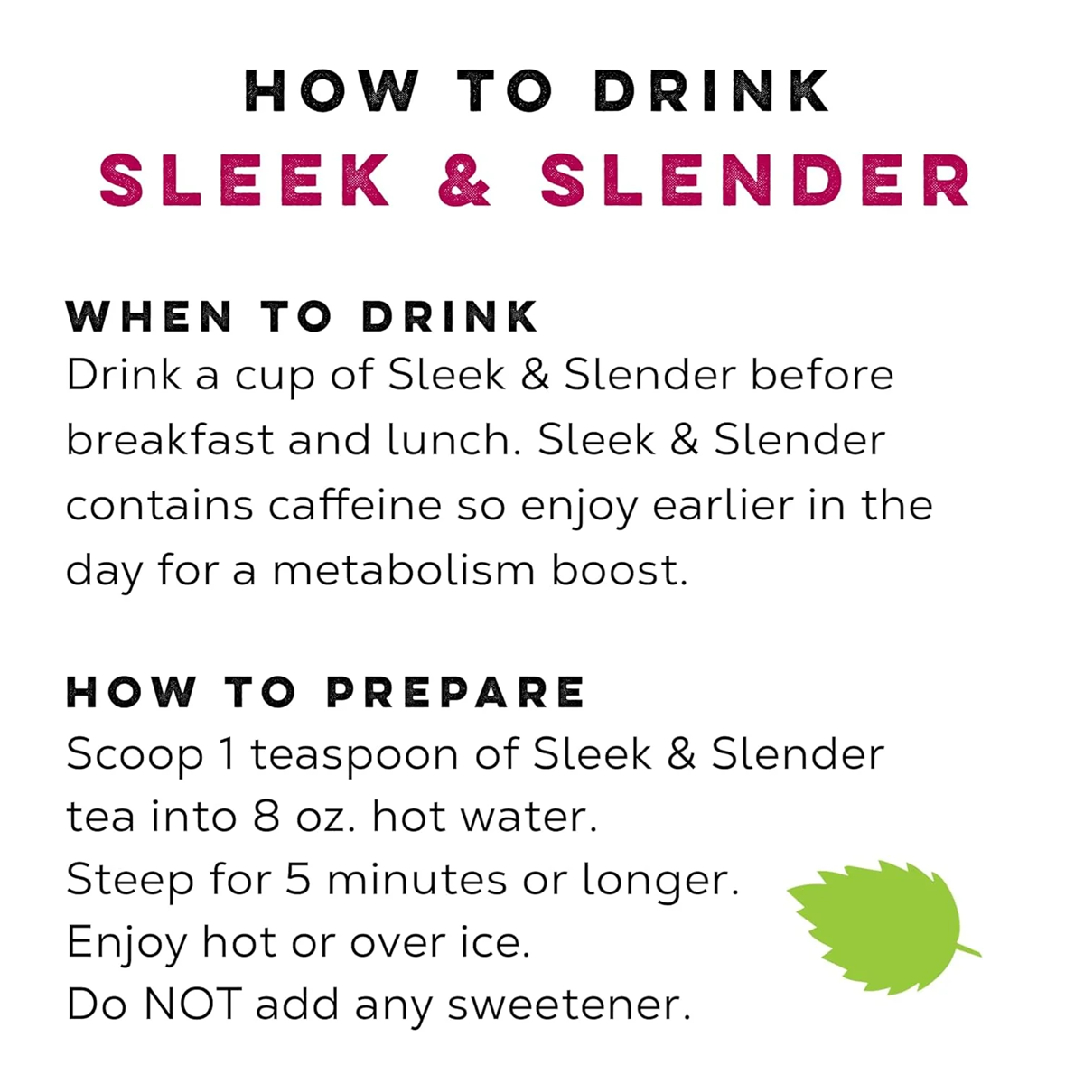 Sleek and Slender Tea